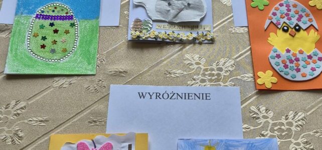 Rozstrzygnięcie konkursu plastycznego „Kartka Wielkanocna dla mieszkańców DPS w Bożenkowie”.